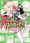 My Dad's the Queen of All VTubers?! Vol. 1 cover