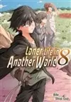 Loner Life in Another World Vol. 8 (manga) cover