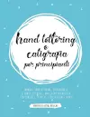 Hand lettering e Caligrafia per principianti cover