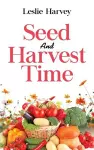 Seed and Harvest Time cover