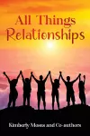 All Things Relationships cover