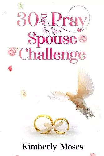 30 Day Pray For Your Spouse Challenge cover