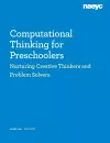 Computational Thinking for Preschoolers: Nurturing Creative Thinkers and Problem Solvers cover