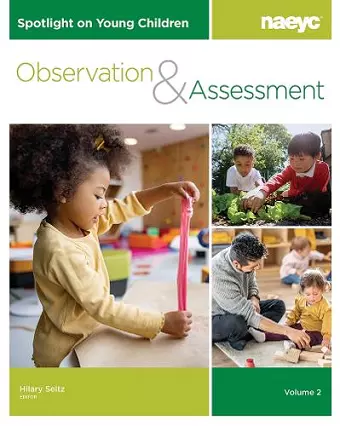 Spotlight on Young Children: Observation and Assessment, Volume 2 cover