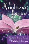 The Kindness Curse, Magic to Spare Book 1 cover