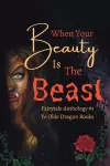 When Your Beauty Is The Beast cover