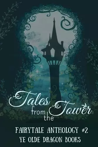 Tales from the Tower. Fairytale Anthology #2 cover