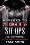 8 Weeks to 200 Consecutive Sit-ups cover