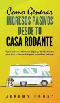 Como Generar Ingresos Pasivos desde tu Casa Rodante cover