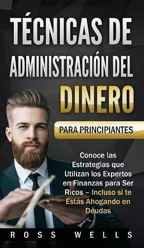 Técnicas de Administración del Dinero para Principiantes cover