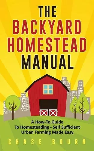 The Backyard Homestead Manual cover