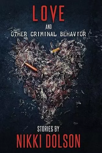 Love and Other Criminal Behavior cover