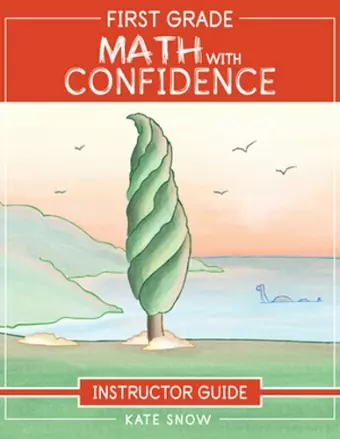 First Grade Math with Confidence Instructor Guide cover