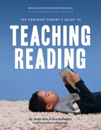 The Ordinary Parent's Guide to Teaching Reading, Revised Edition Instructor Book cover