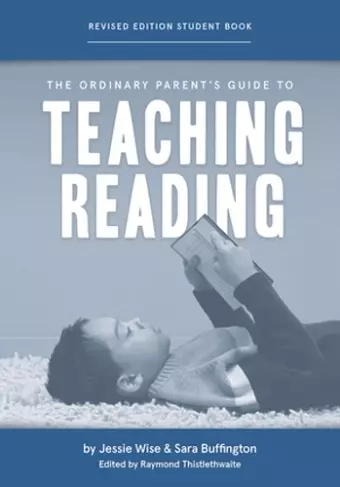 The Ordinary Parent's Guide to Teaching Reading, Revised Edition Student Book cover