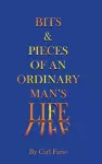 Bits & Pieces of an Ordinary Man's Life cover