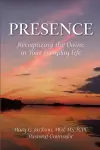 PRESENCE Recognizing the Divine in Your Everyday Life cover