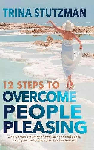 12 Steps to Overcome People Pleasing cover