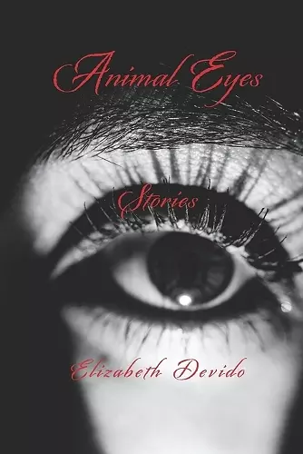 Animal Eyes and Other Stories cover