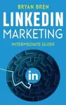 LinkedIn Marketing - Intermediate Guide cover