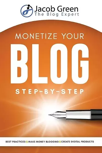 Monetize Your Blog Step-By-Step cover