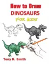 How to Draw Dinosaurs for Kids cover