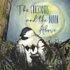The Chickadees and The Moon Above cover