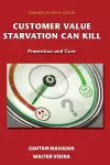 Customer Value Starvation Can Kill cover