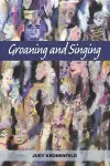 Groaning and Singing cover