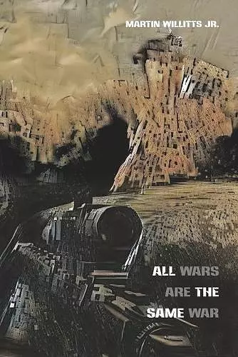 All Wars Are the Same War cover