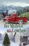 Her Mistletoe Cowboy cover