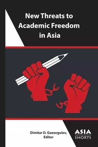 New Threats to Academic Freedom in Asia cover