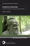 Confucius in East Asia – Confucianism′s History in China, Korea, Japan, and Vietnam, Revised and Expanded Second Edition cover