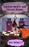 Enchantments and Escape Rooms cover