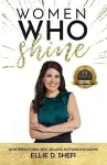 Women Who Shine- Ellie D. Shefi cover