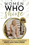 Women Who Shine- Kirsti Ann Pawlowski cover
