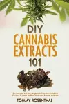 DIY Cannabis Extracts 101 cover