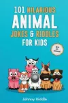 101 Hilarious Animal Jokes & Riddles For Kids cover