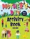 Mother's Day Activity Book for Kids Ages 4-8 cover