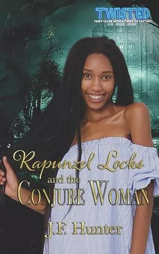 Rapunzel Locks and the Conjure Woman cover