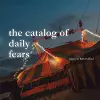 The catalog of daily fears cover