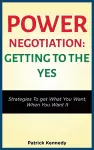 Power Negotiation - Getting to the Yes cover