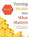 Turning Wealth into What Matters cover