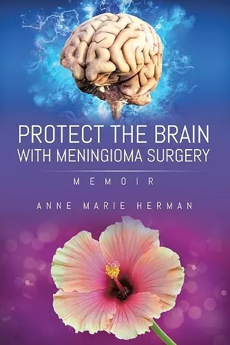 Protect the Brain with Meningioma Surgery cover