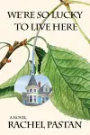 We're So Lucky to Live Here cover