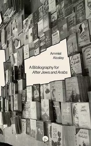 A Bibliography for After Jews and Arabs cover