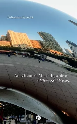 An Edition of Miles Hogarde's A Mirroure of Myserie cover