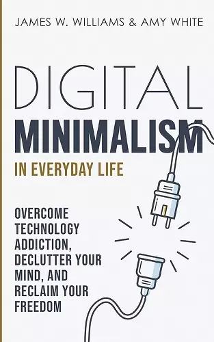 Digital Minimalism in Everyday Life cover