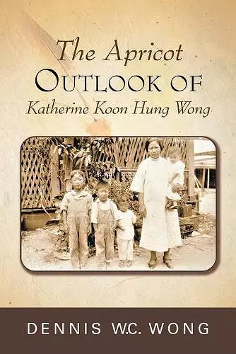 The Apricot Outlook of Katherine Koon Hung Wong cover