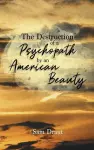 The Destruction of a Psychopath by an American Beauty cover